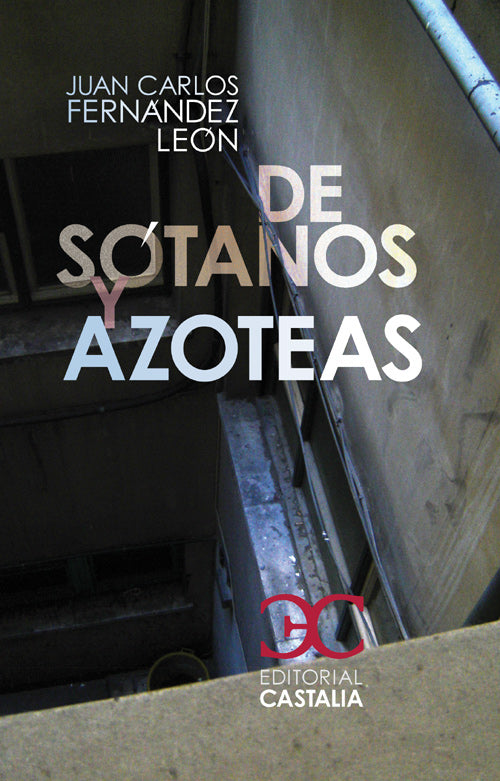 De sótanos y azoteas