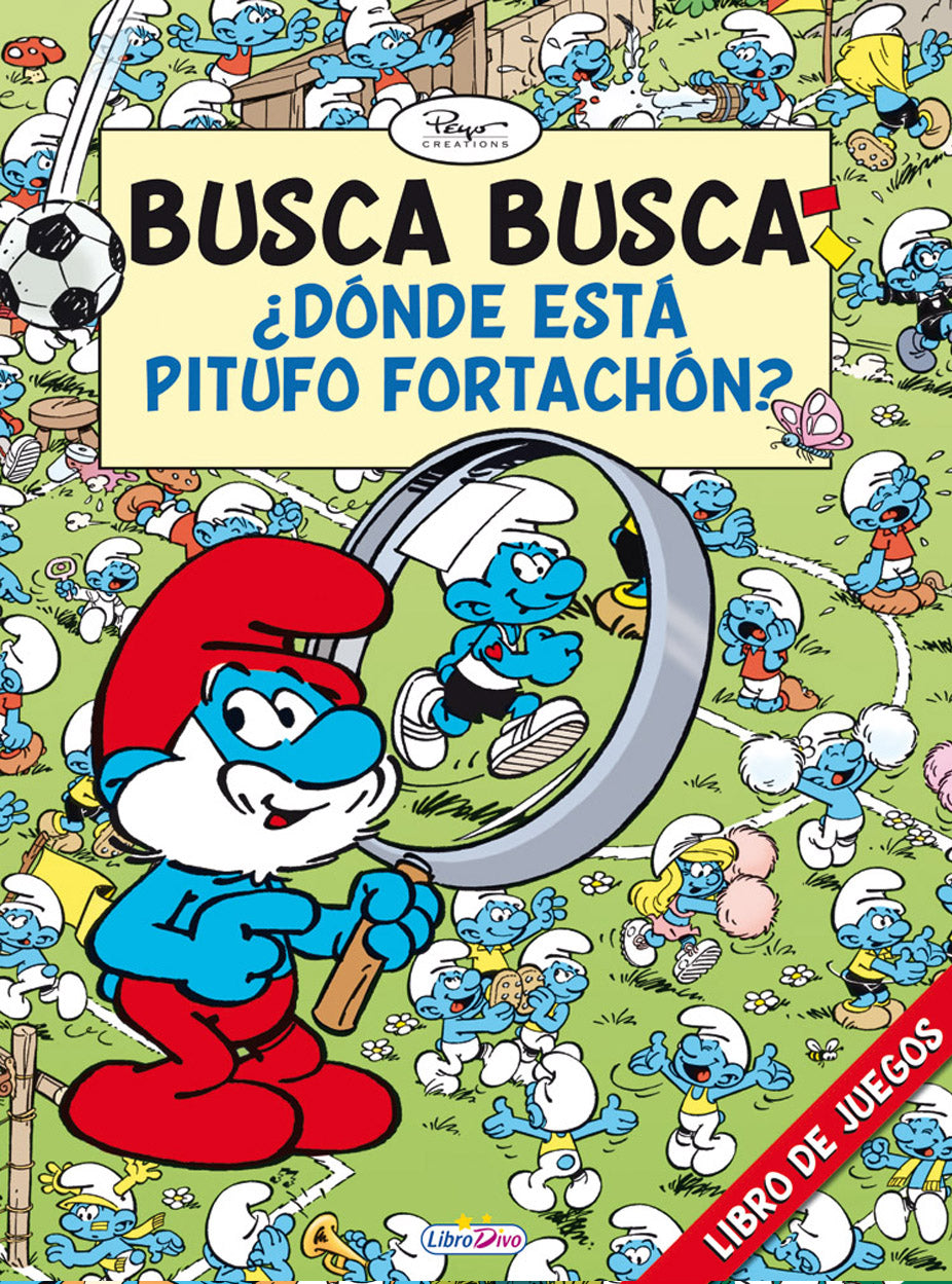 LOS PITUFOS BUSCA BUSCA ¿DÓNDE ESTÁ PITUFO FORTACHÓN ?