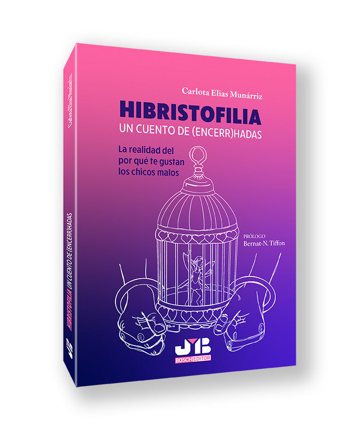 Hibristofilia. Un cuento de (encerr)hadas