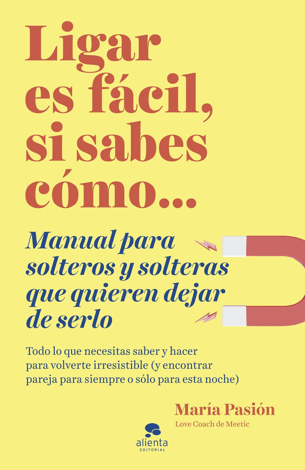 Ligar es fácil, si sabes cómo