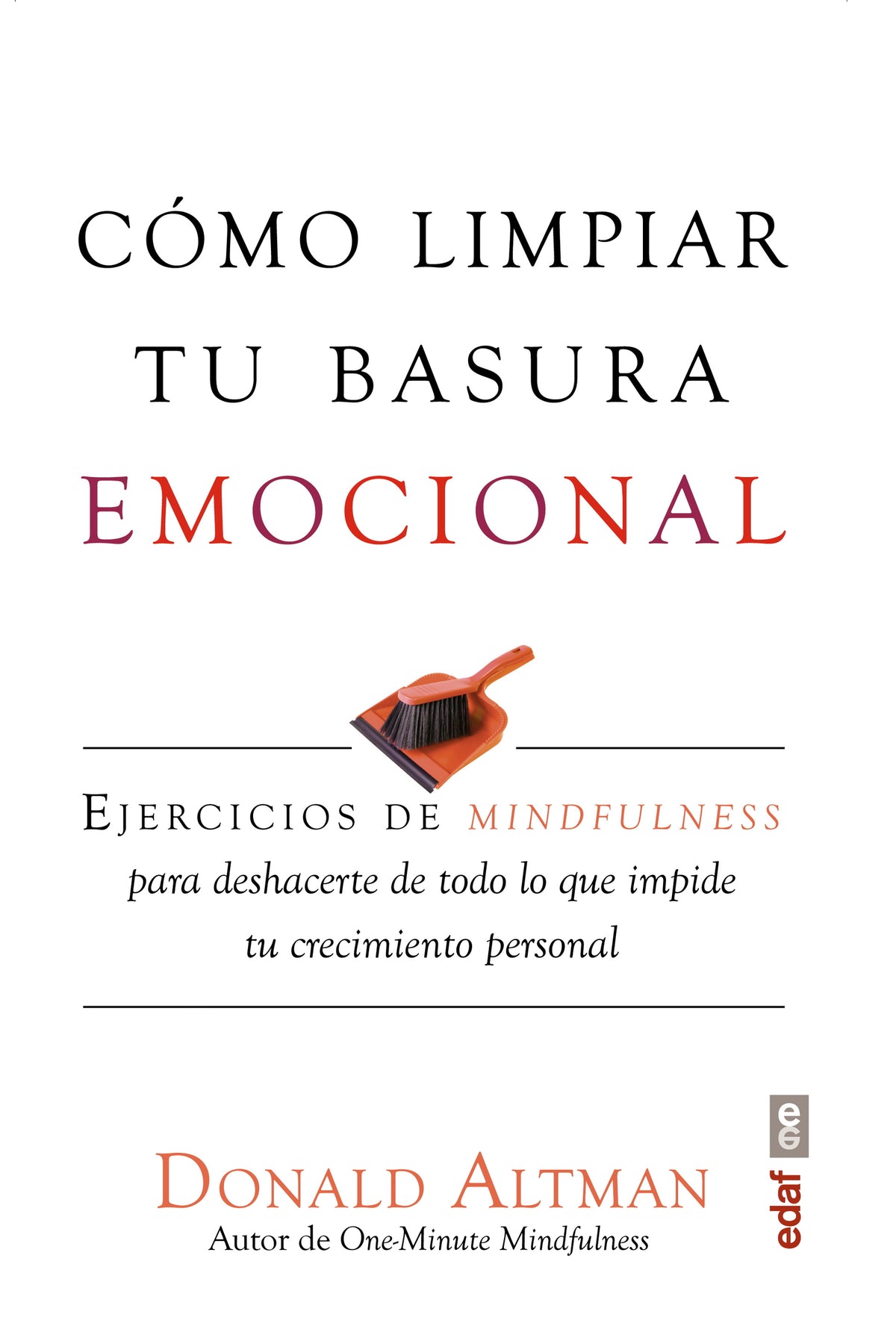 Cómo limpiar tu basura emocional