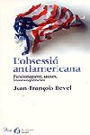 L'obsessió antiamericana