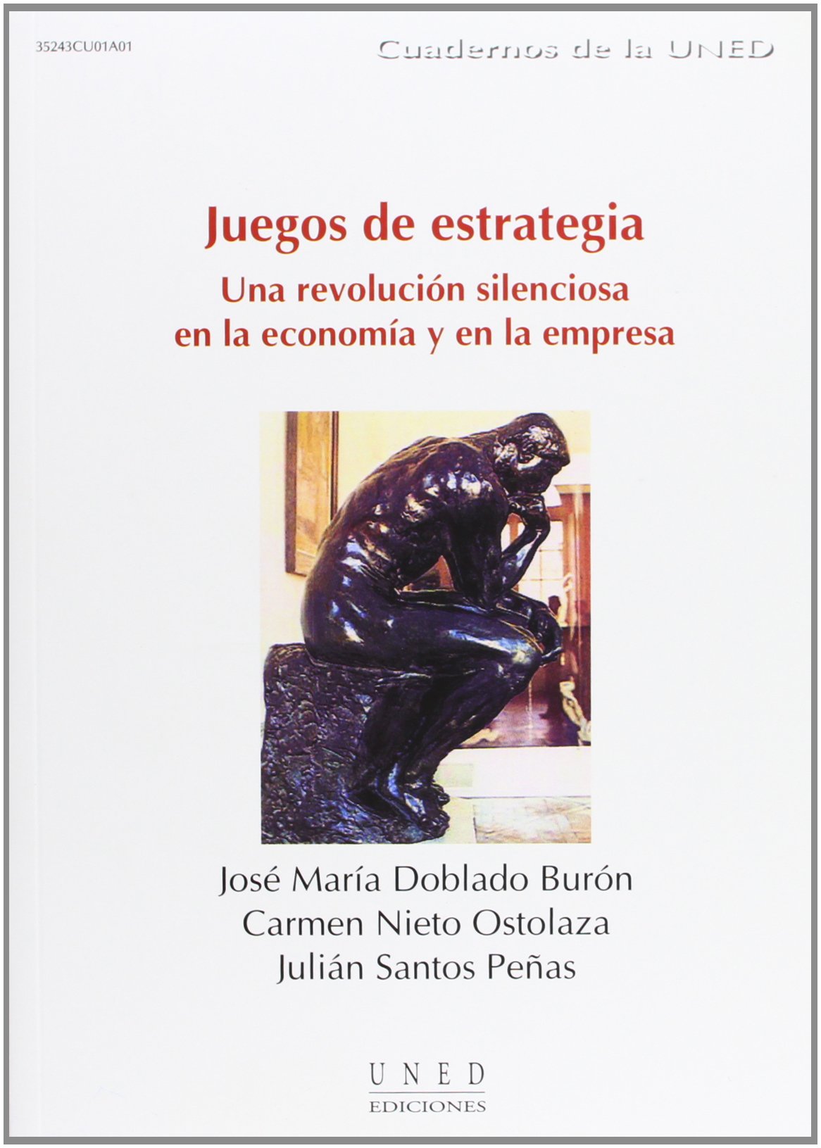 Juegos de Estrategia (Una Revolución Silenciosa En La Economía y En La Empresa) (CUADERNOS UNED)