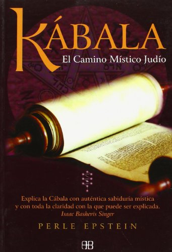 Kabala, el Camino Mistico Judío: EL CAMINO MÍSTICO JUDÍO