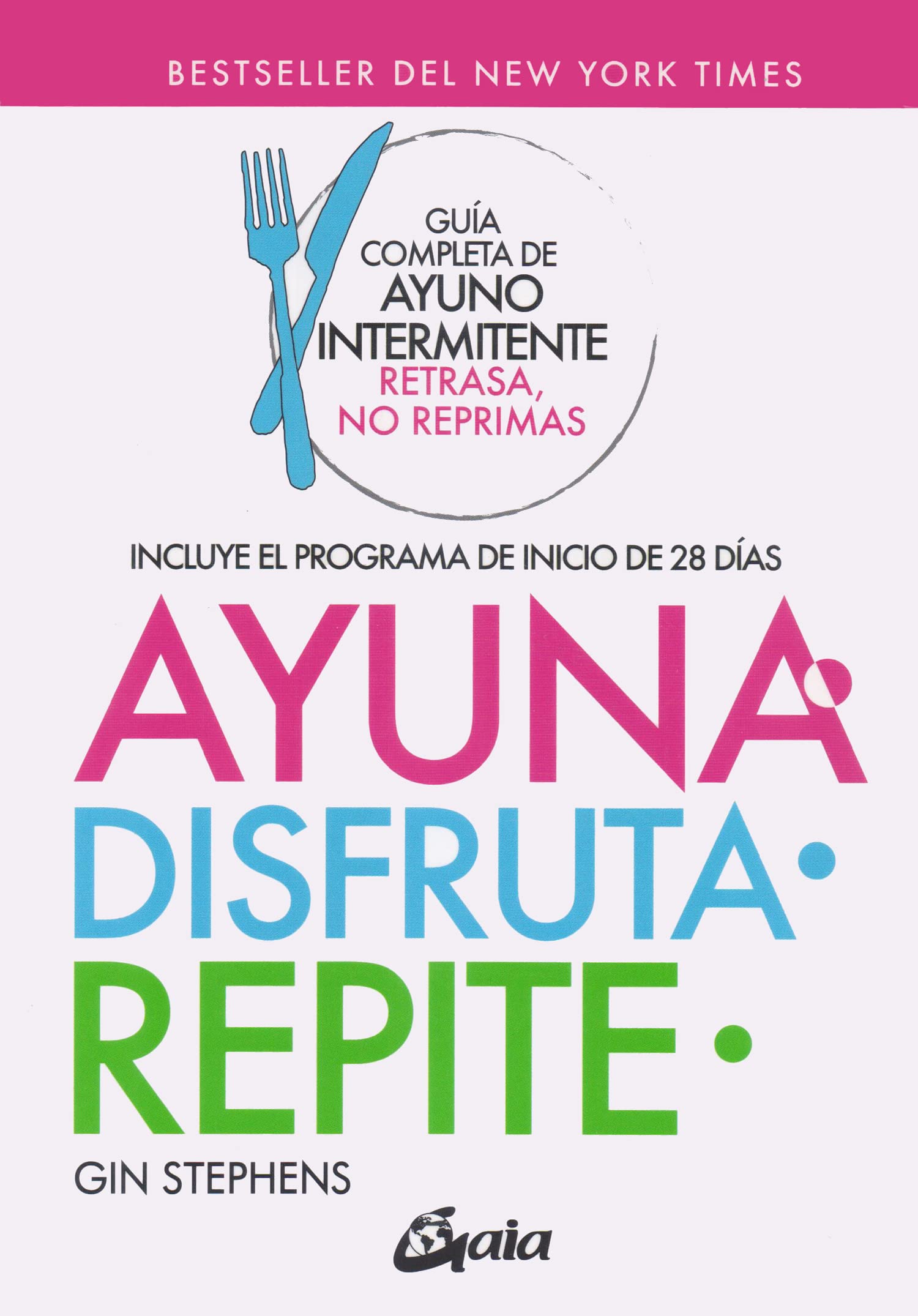 Ayuna, disfruta, repite