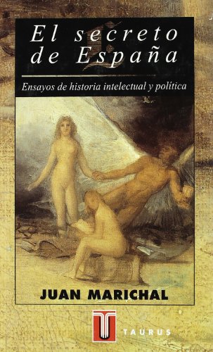 El secreto de España: Ensayos de historia intelectual y política (Pensamiento)