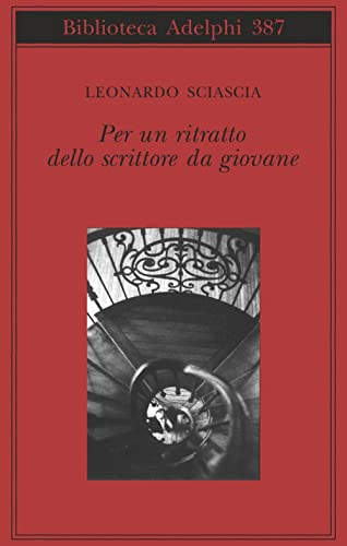 Per un ritratto dello scrittore da giovane (Biblioteca Adelphi)