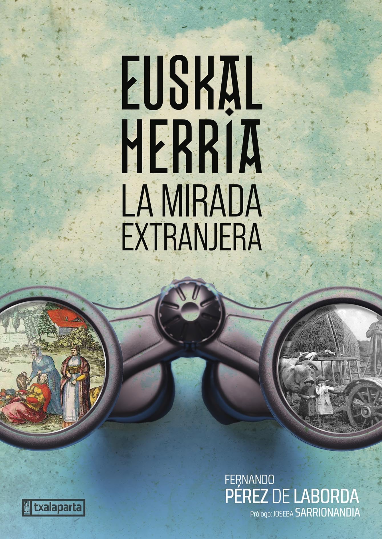 Euskal Herria. La mirada extranjera