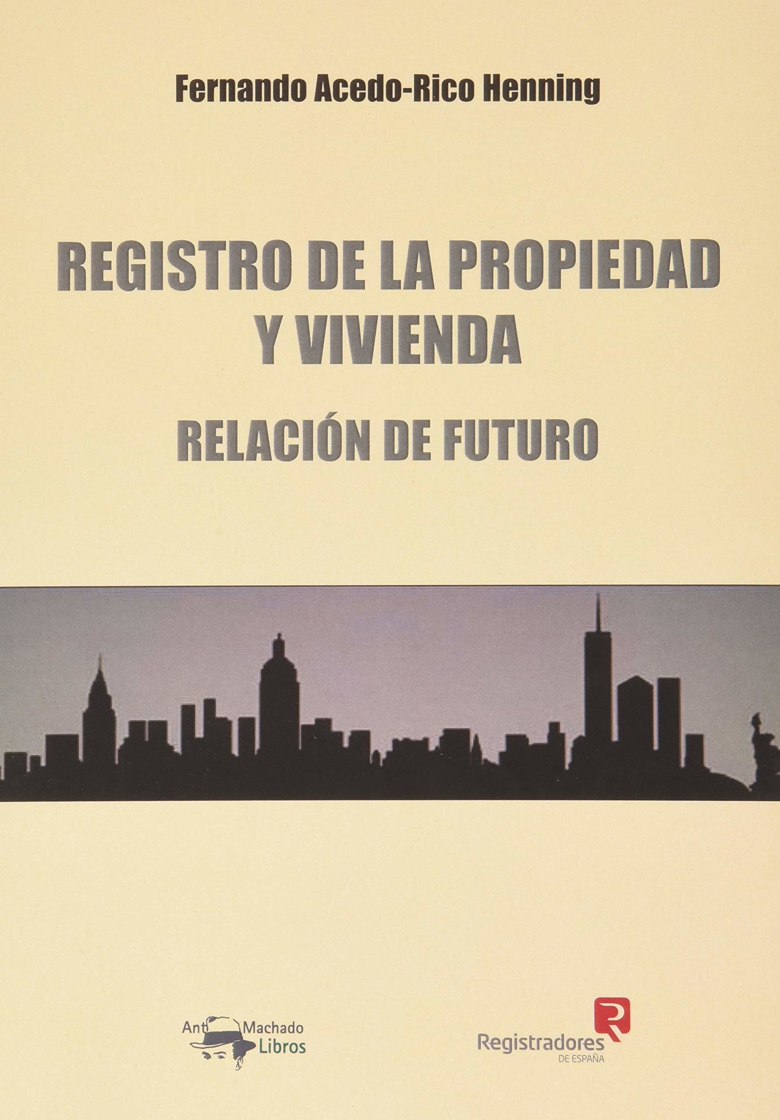 Registro de la Propiedad y Vivienda: Relación de futuro (SIN COLECCION)