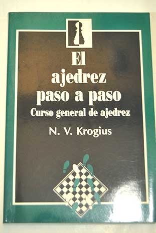 Ajedrez paso a paso, el : curso general de ajedrez