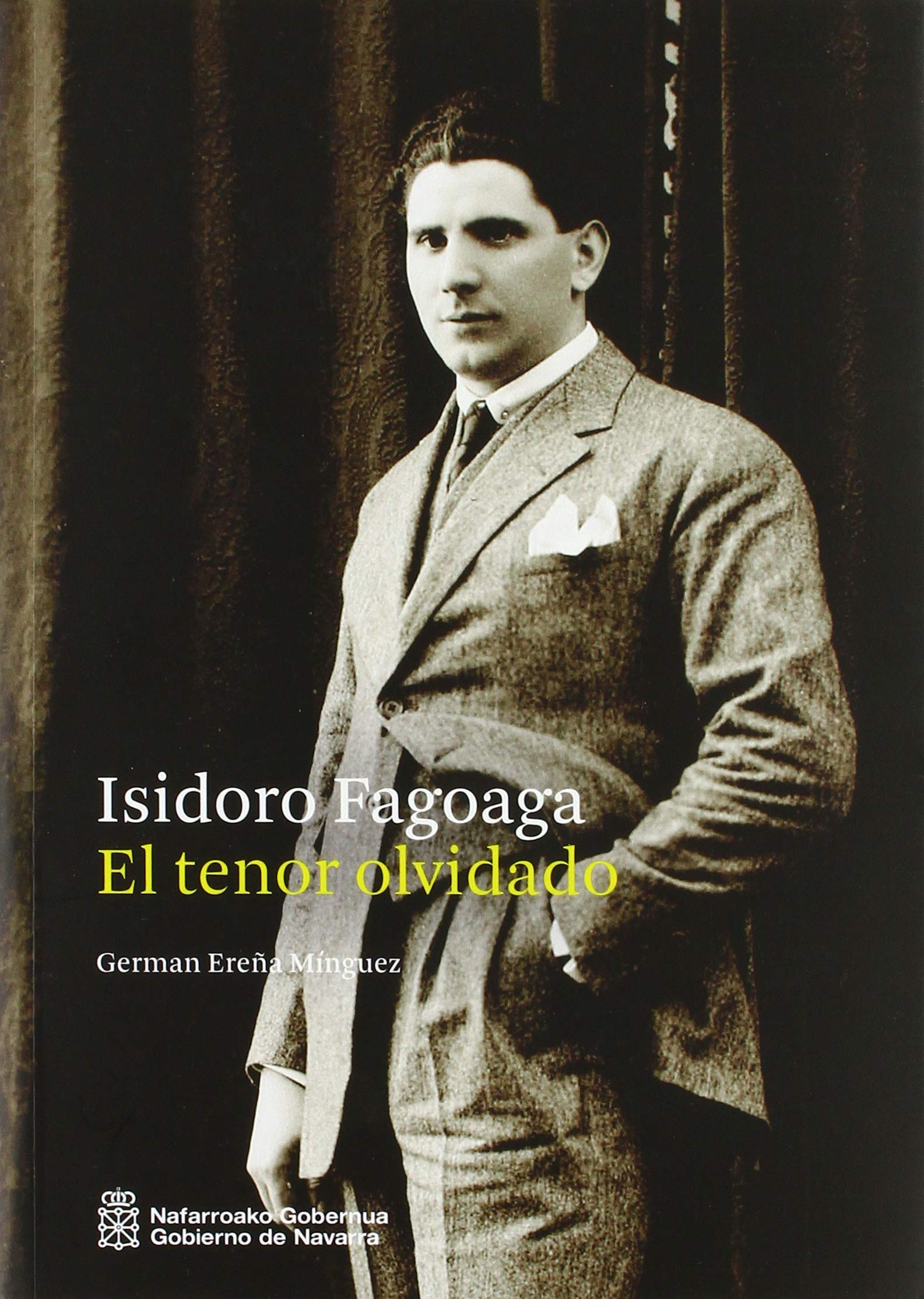 Isidoro Fagoaga. El tenor olvidado (SIN COLECCION)