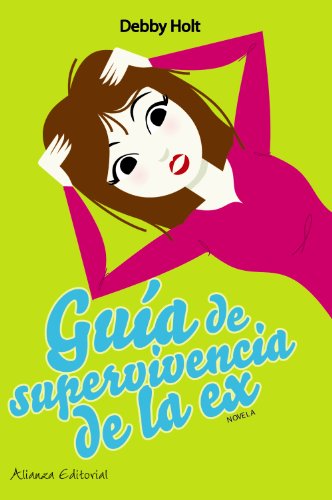 Guía de supervivencia de la ex (Mujeres En La Ciudad)