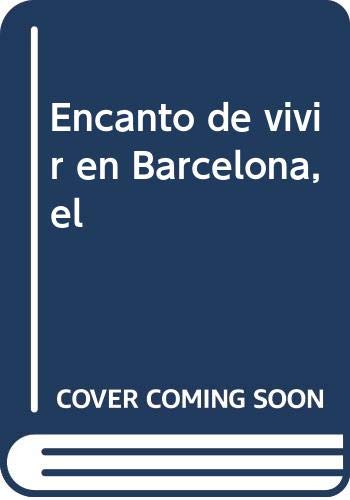 Encanto de vivir en Barcelona, el