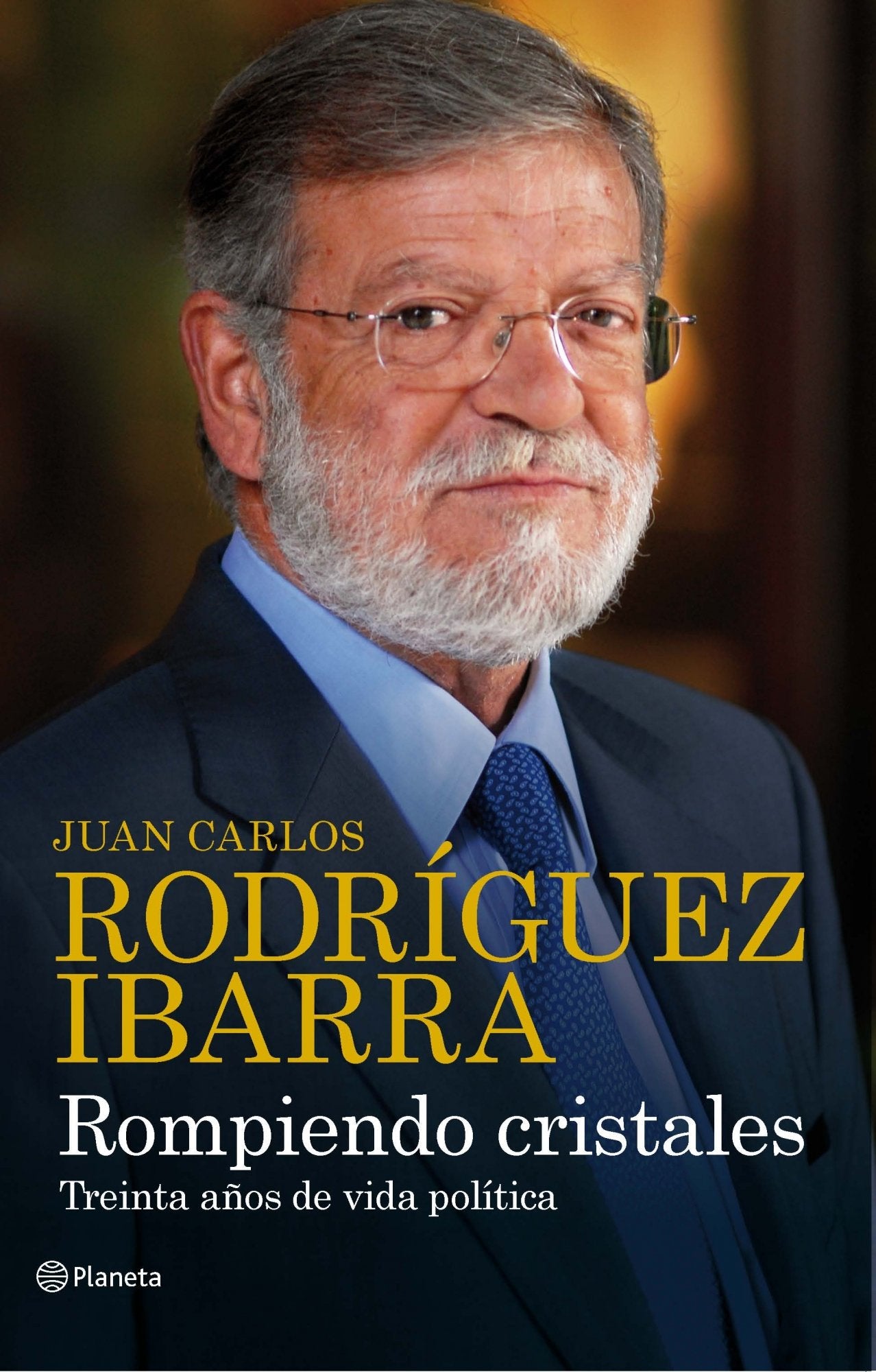 Rompiendo cristales: Treinta Anos de Vida Politica (Planeta)