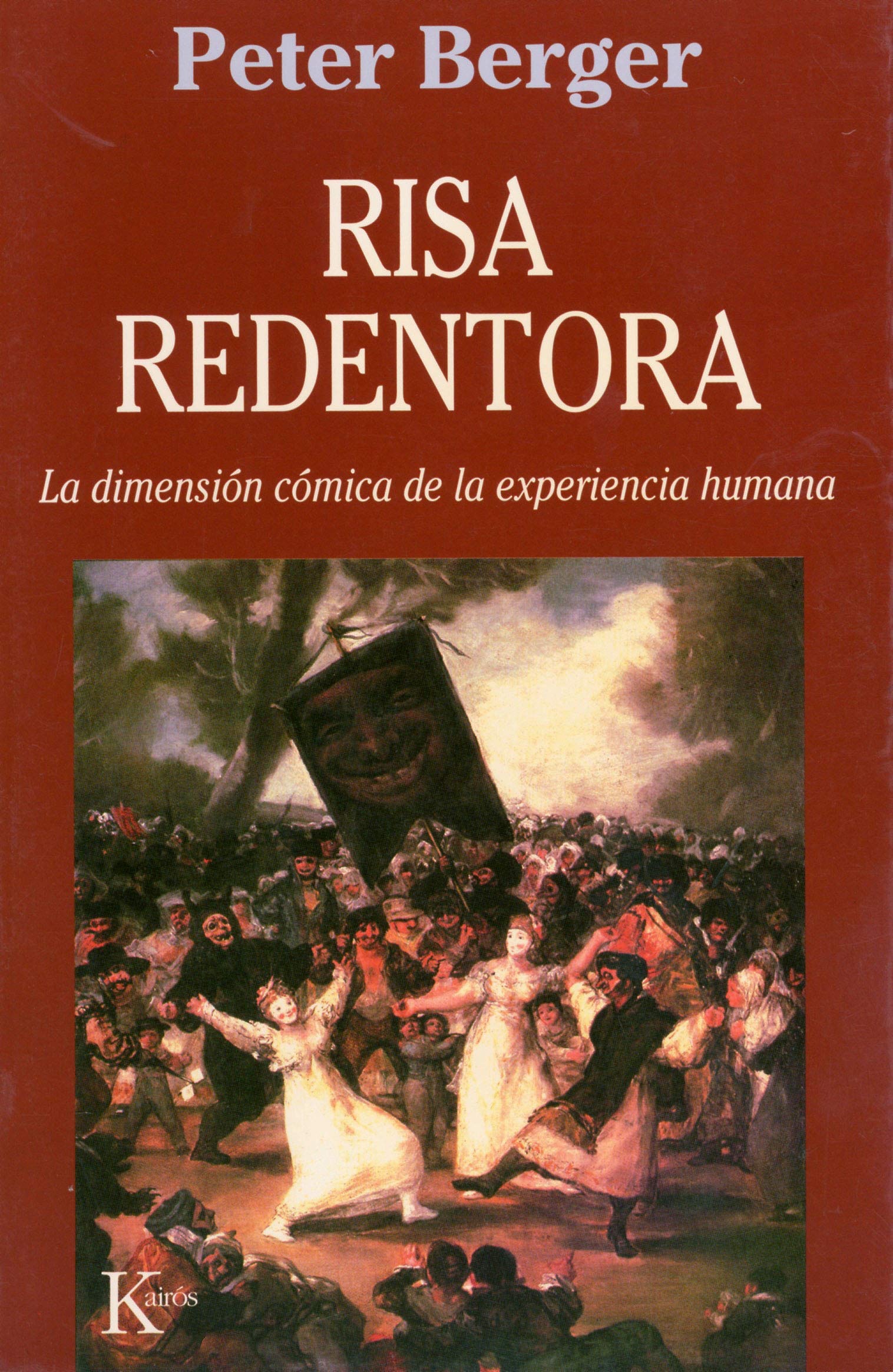 Risa redentora: La Dimension Comica de La Experiencia Humana (SIN COLECCION)