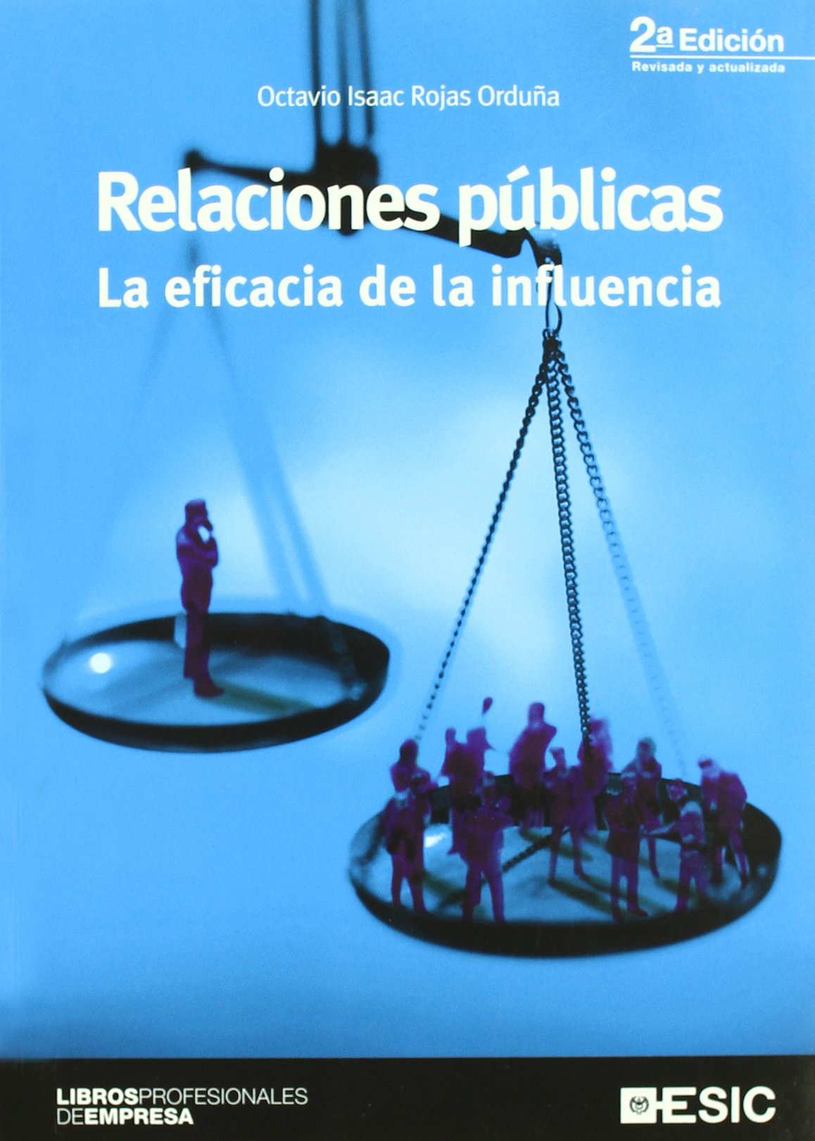 Relaciones públicas: La eficacia de la influencia (Libros profesionales)