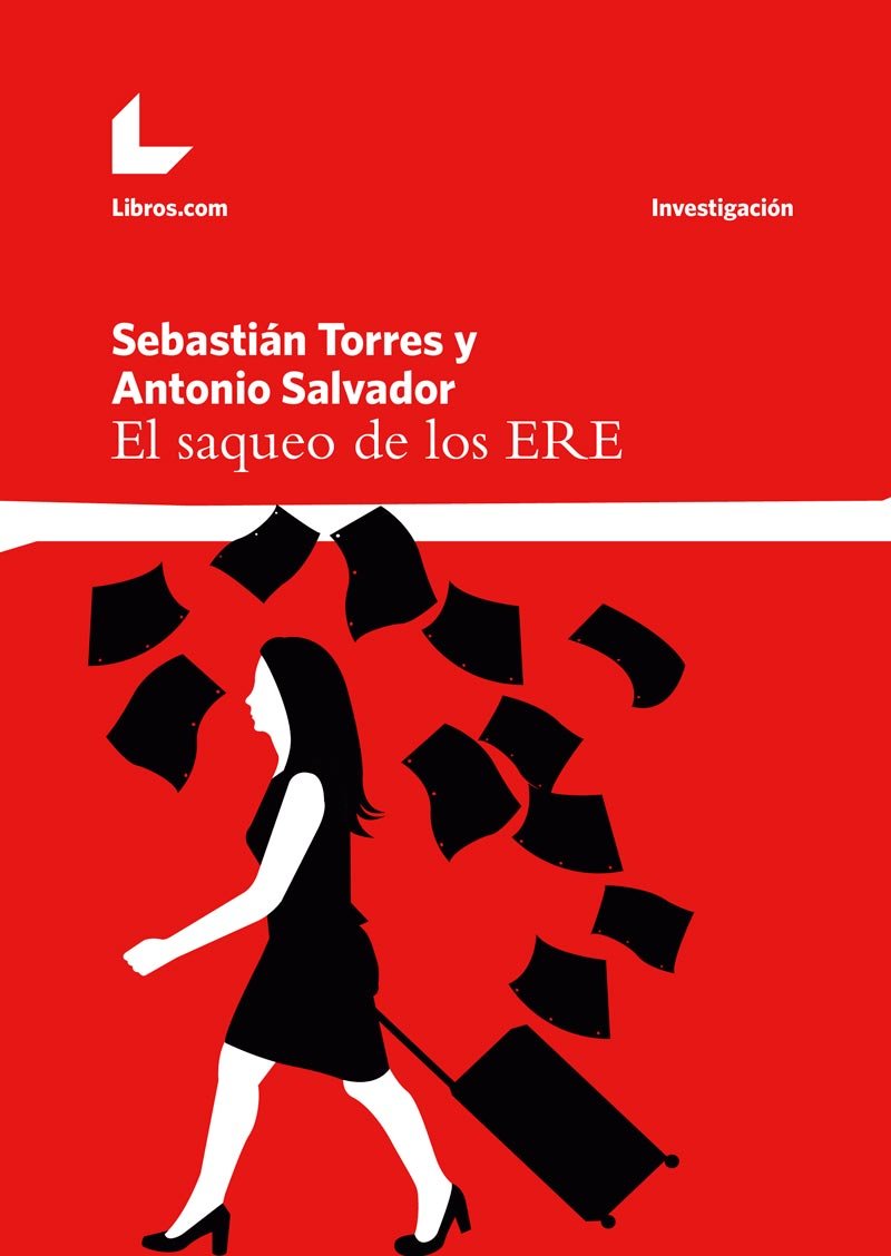 El saqueo de los ERE (Investigación)