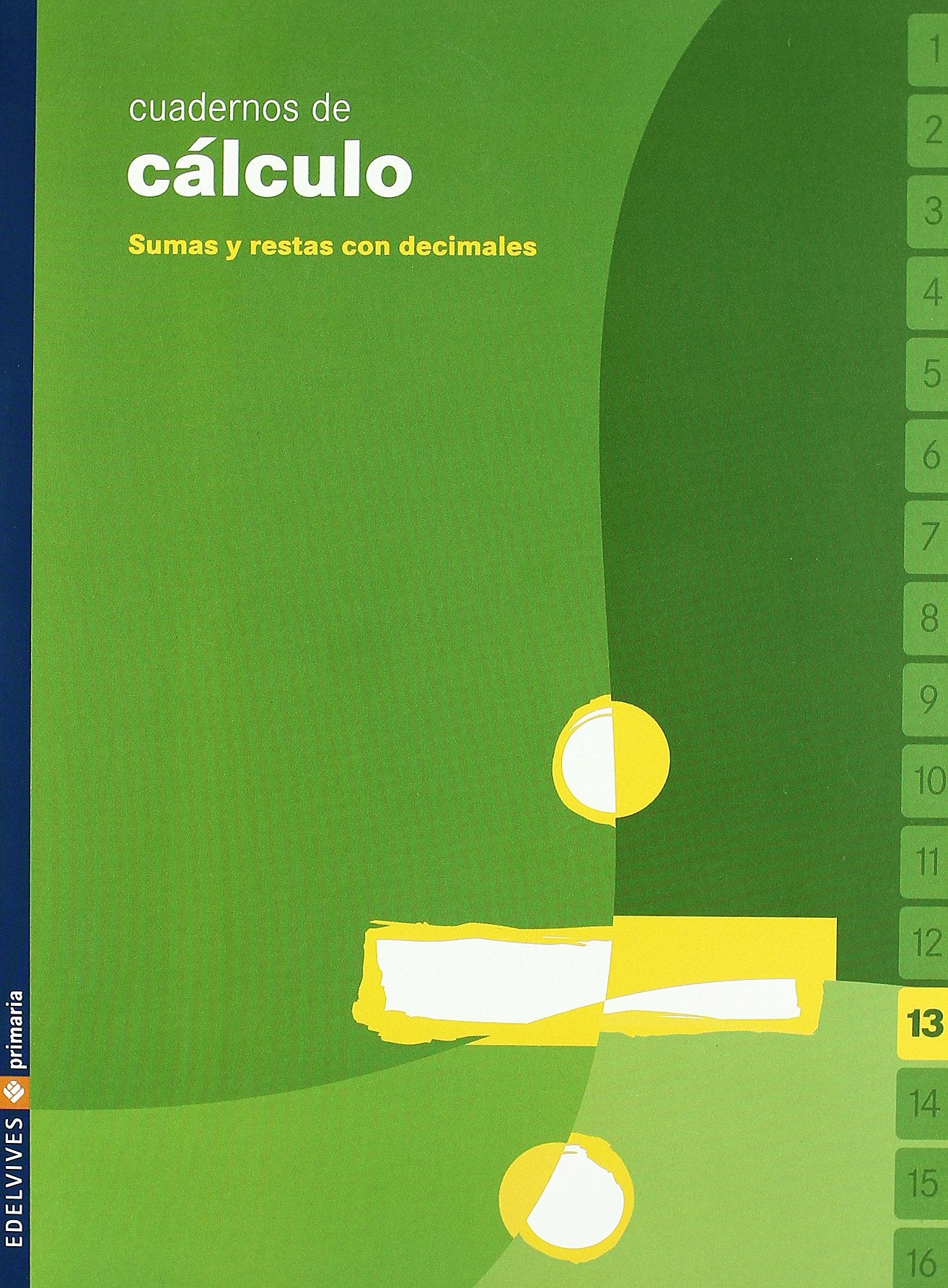 Cuaderno 13 de cálculo (Sumas y restas con decimales)