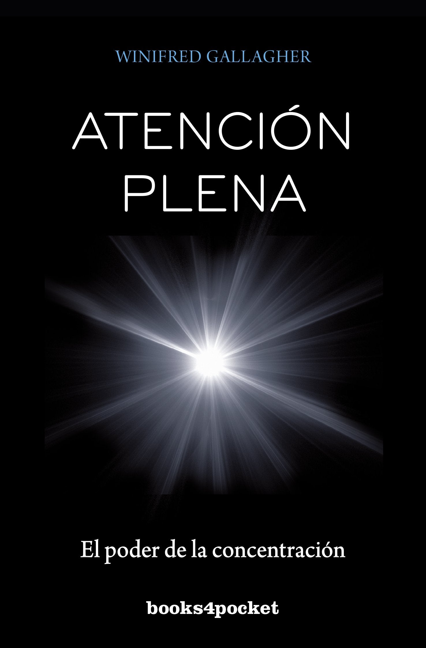 Atención plena: El poder de la concentración (Books4pocket crec. y salud)