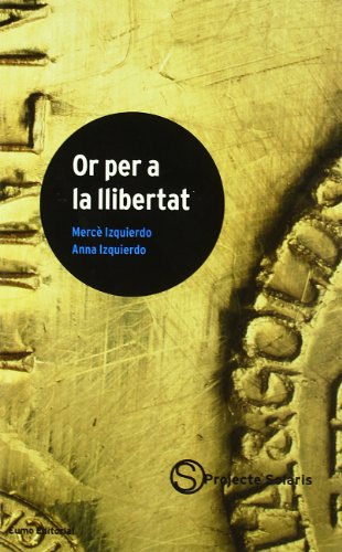 Or per a la llibertat (Projecte Solaris)