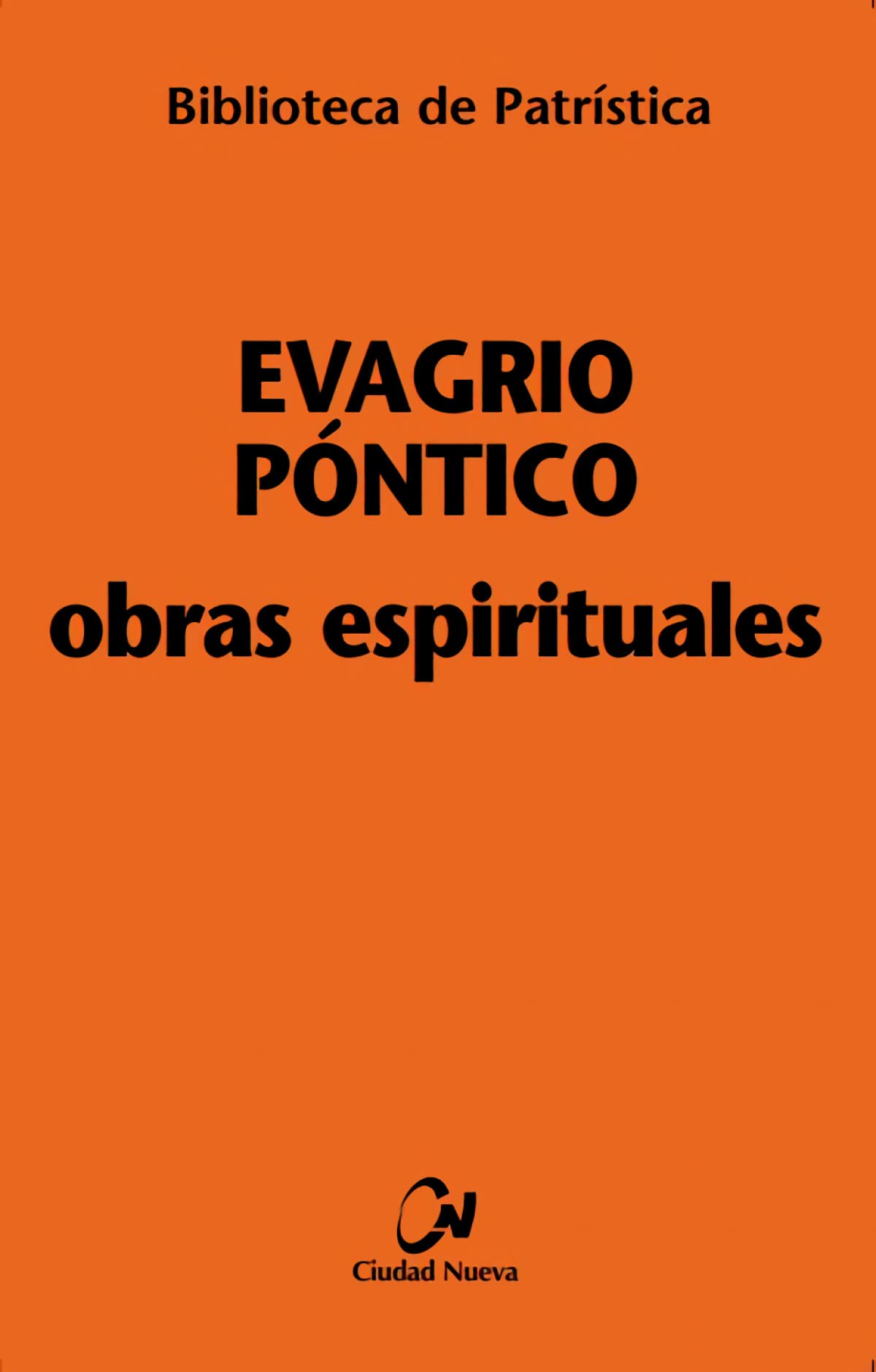 Obras espirituales Evagrio Pontico (Nuev: 28 (Biblioteca de Patrística)