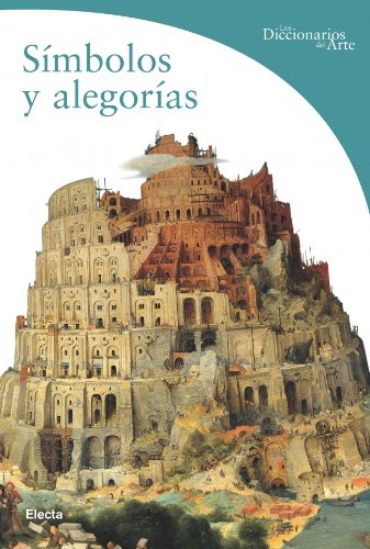 Símbolos y alegorías (DICCIONARIOS DEL ARTE)