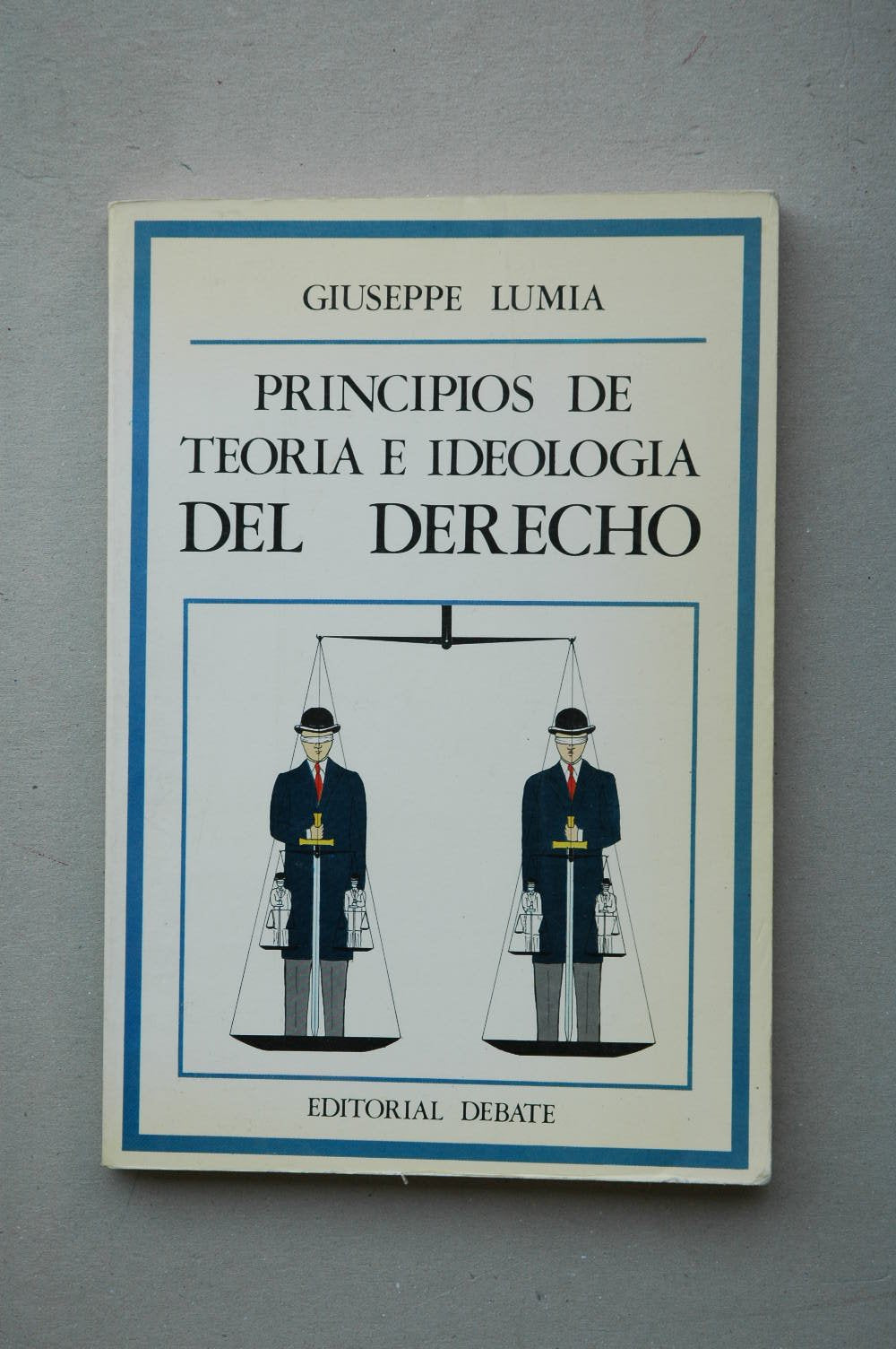 Principios de teoria e ideologia del derecho