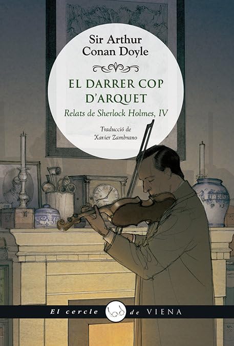 El darrer cop d'arquet -Relats Sherlock Holmes IV-: 84 (El cercle de Viena)