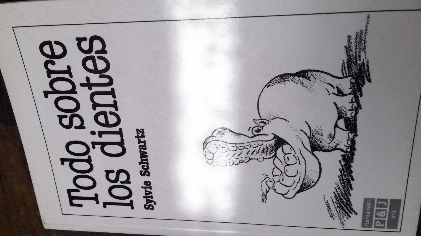 Todo Sobre Los Dientes/All About Teeth