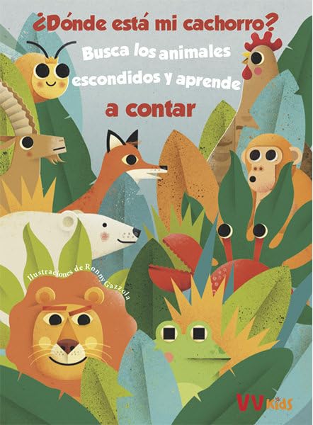 ¿DONDE ESTA MI CACHORRO? (VVKIDS): Busca los animals escondidos y aprende (VVKIDS MIRA, BUSCA, ENCUENTRA) - 9788468258621
