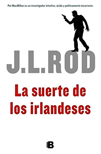 La suerte de los irlandeses (Serie Pat MacMillan 1)