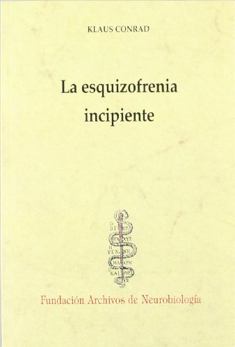 La esquizofrenia incipiente (Historia y teoría de la Psiquiatría I): 1