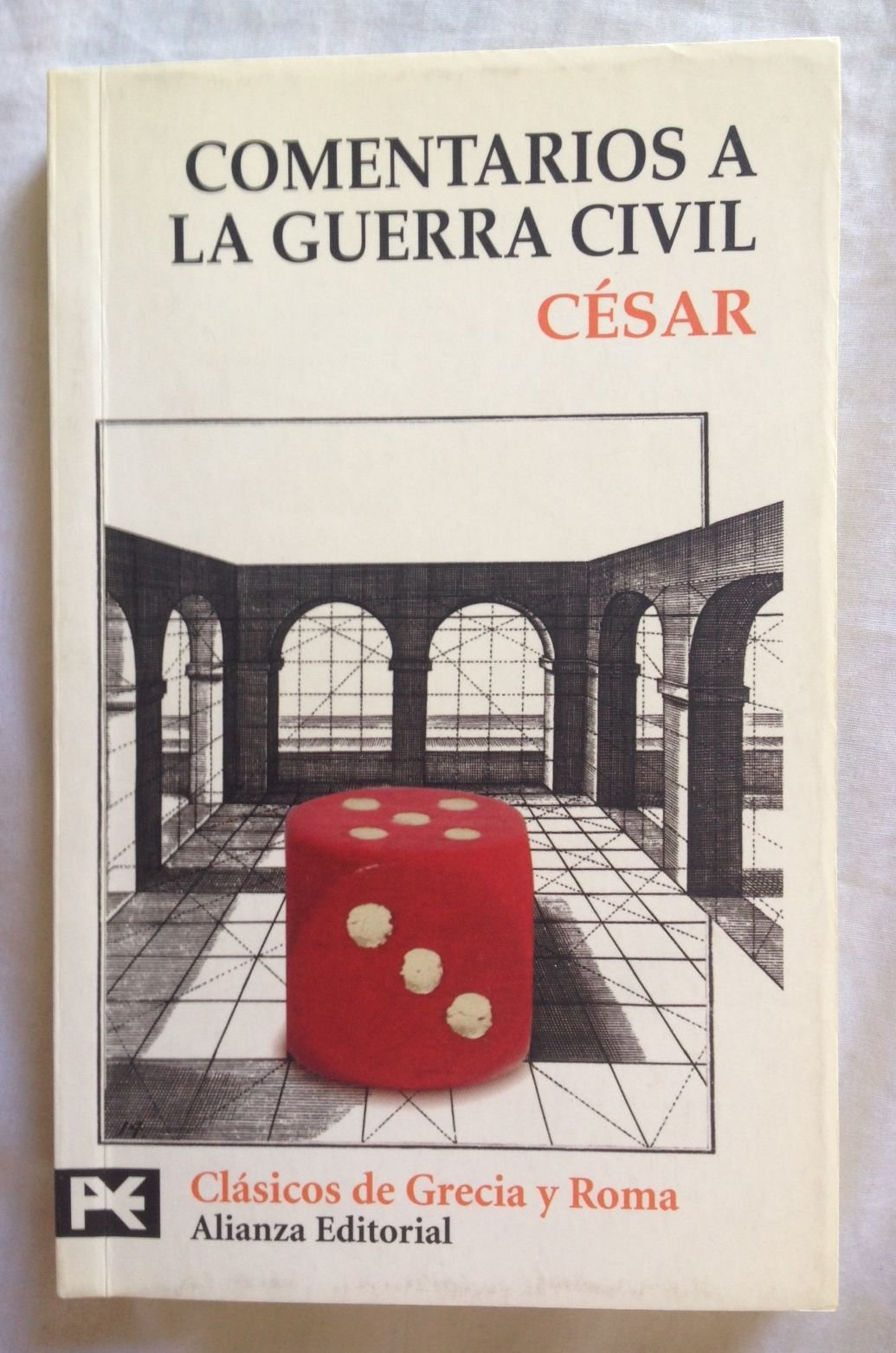 Comentarios a la Guerra Civil (El Libro De Bolsillo - Bibliotecas Temáticas - Biblioteca De Clásicos De Grecia Y Roma)