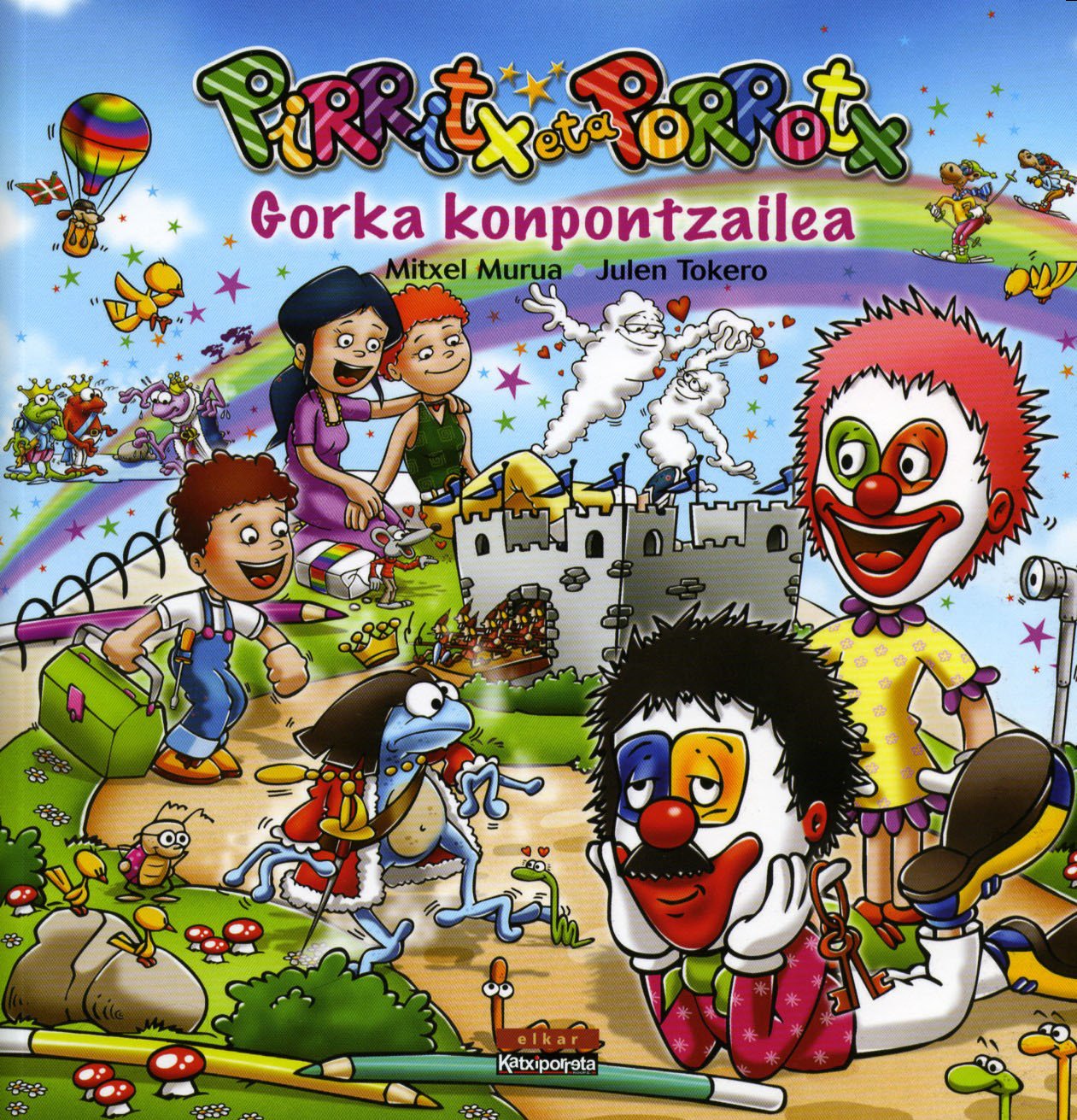 Pirritx eta Porrotx. Gorka konpontzailea