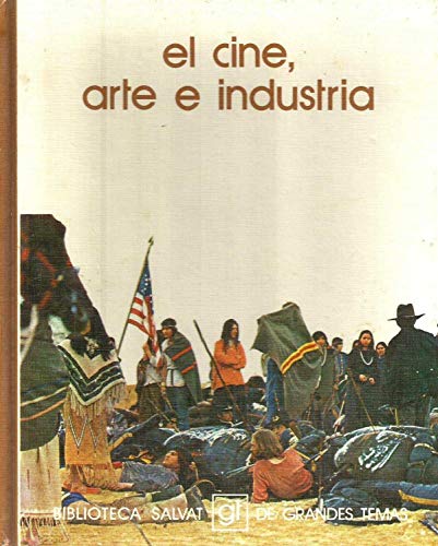 El cine, arte e industria / [texto Carlos Barbáchano]