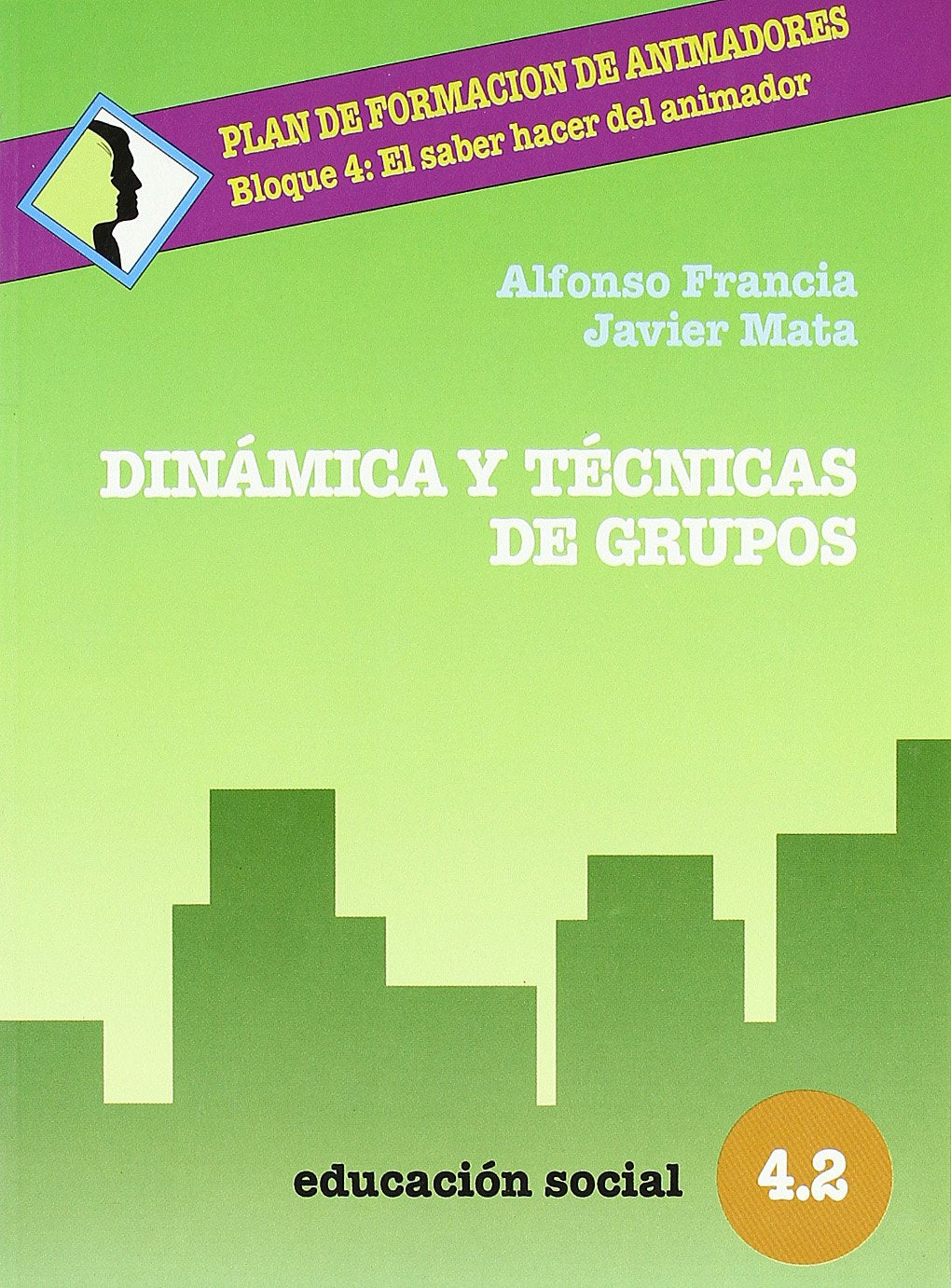 Dinámica Y Técnicas De Grupos