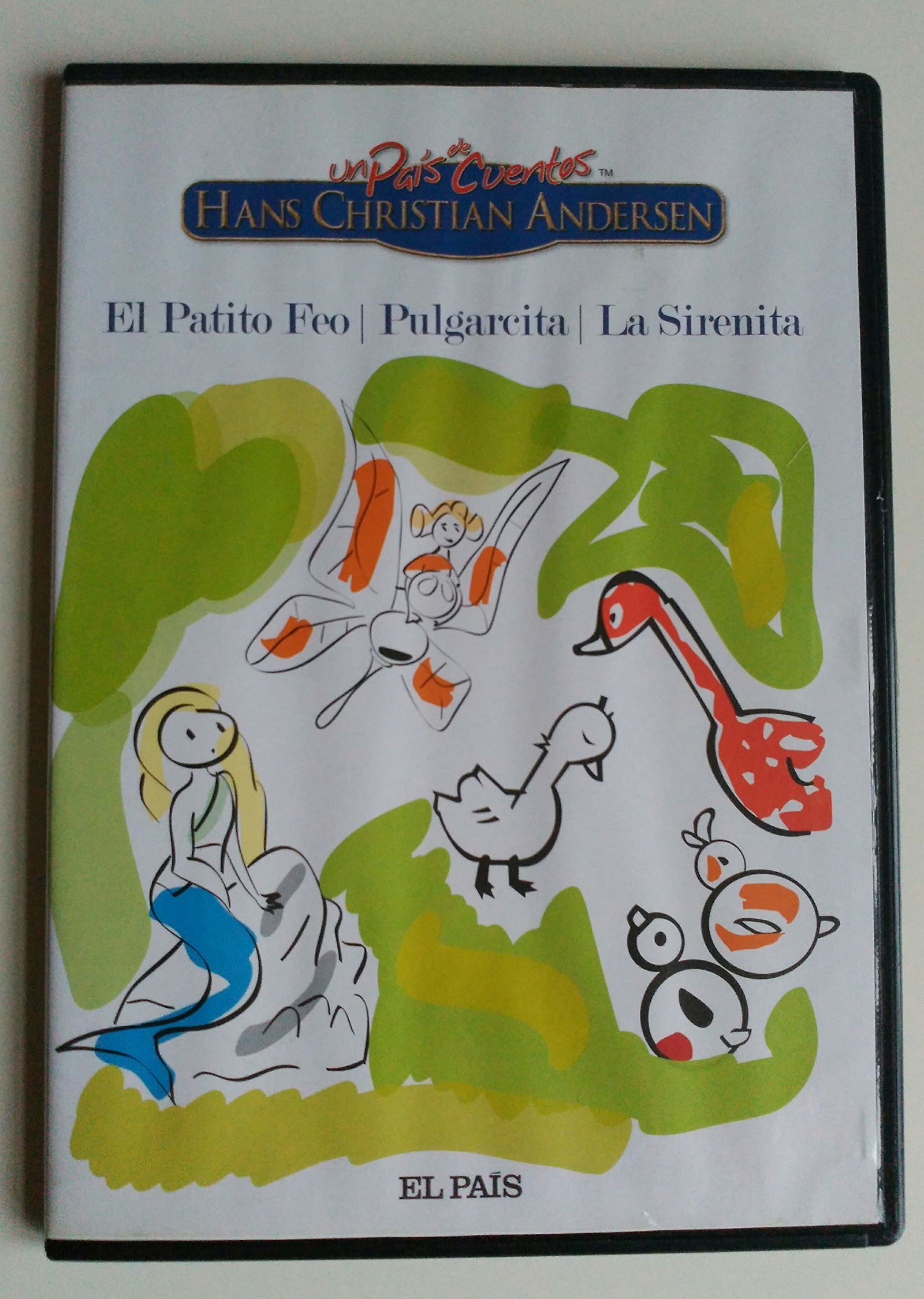 HANS CHRISTIAN ANDERSEN. EL PATITO FEO/ PULGARCITA/ LA SIRENITA.