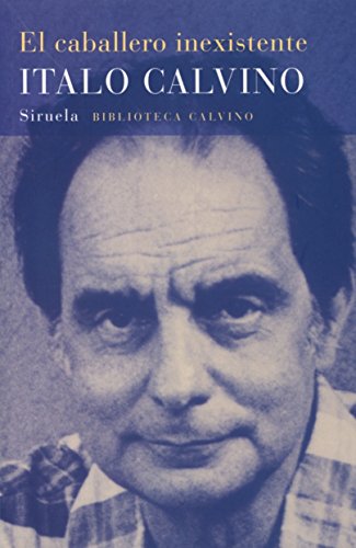 El caballero inexistente: 6 (Biblioteca Italo Calvino)