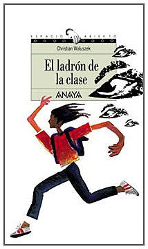 El ladrón de la clase (Libros Para Jóvenes - Espacio Abierto)
