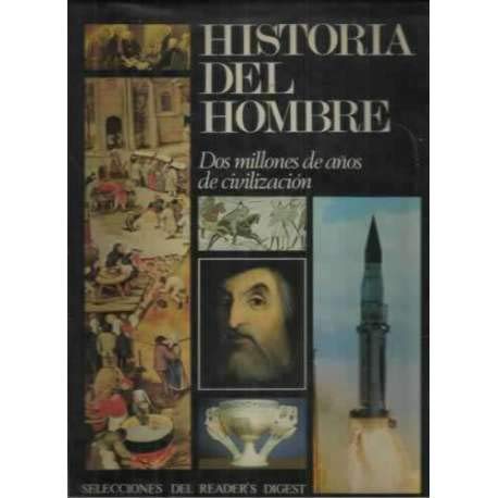 HISTORIA DEL HOMBRE - DOS MILLONES DE AÑOS DE CIVILIZACION