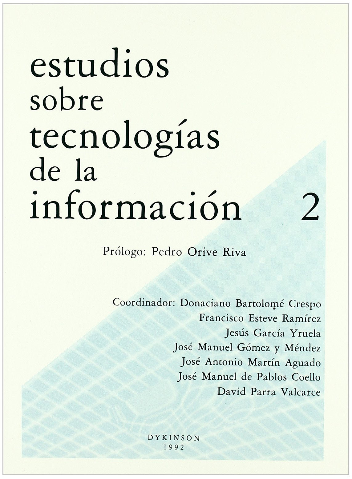 Estudios sobre tecnologías de la información. (T.2)