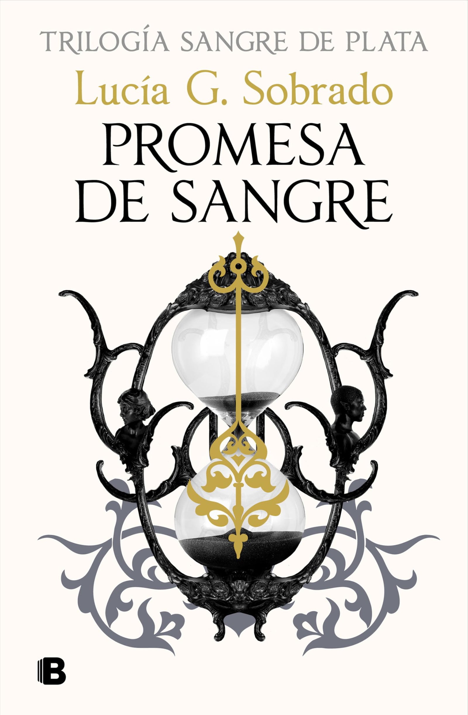 Promesa de sangre (Trilogía Sangre de Plata 3) (Ediciones B)