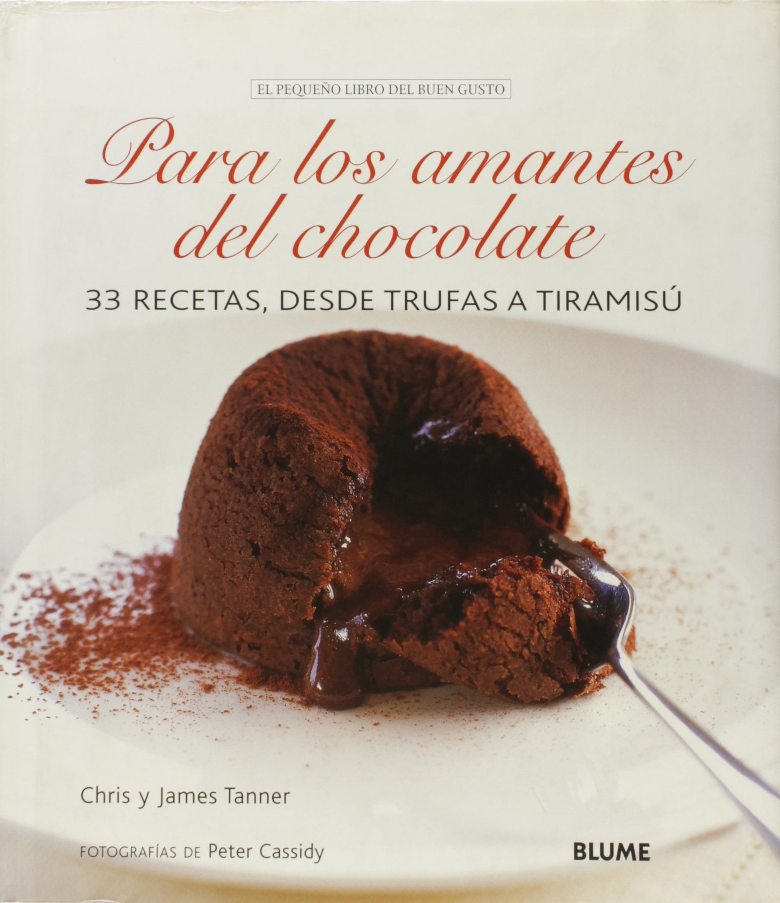 Pequeño libro buen gusto. Amantes del chocolate (Pequeño libro del buen gusto)