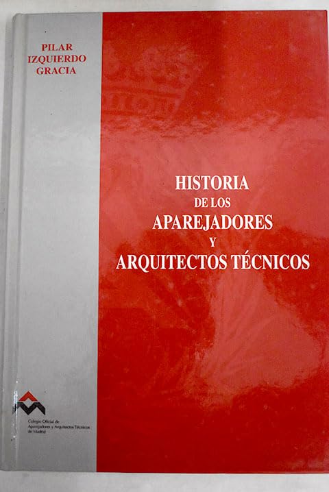 Historia de los aparejadores y arquitectos técnicos