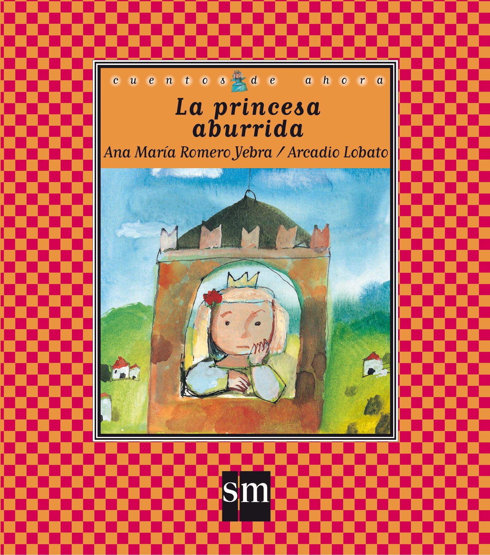 La princesa aburrida: 45 (Cuentos de ahora)