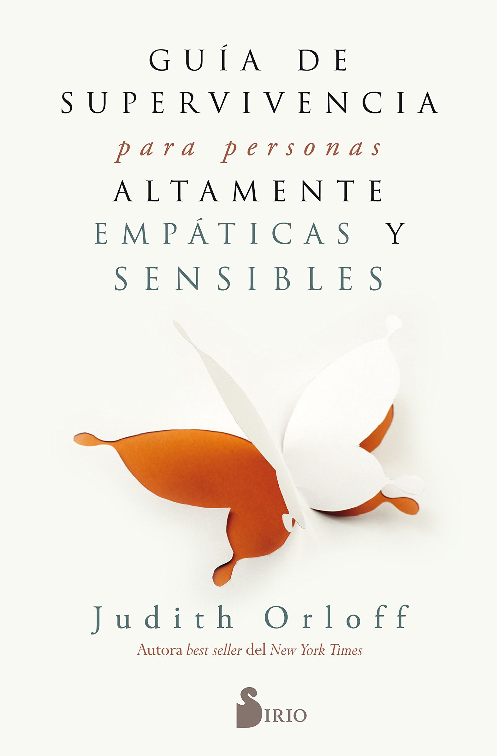 Guía de supervivencia para personas altamente empáticas y sensibles (SIRIO)