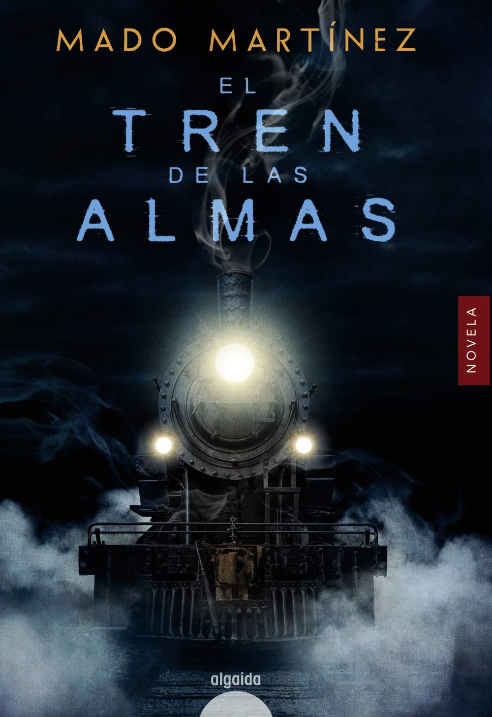 El tren de las almas (ALGAIDA LITERARIA - ALGAIDA NARRATIVA)