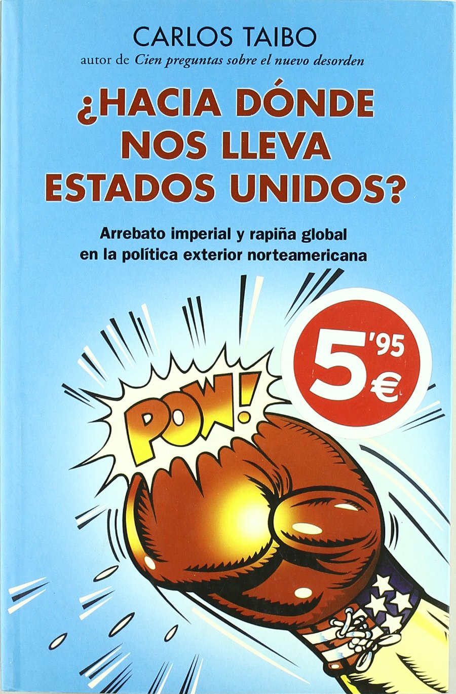 HACIA DONDE NOS LLEVA EEUU?: 00000 (CRONICA ACTUAL)