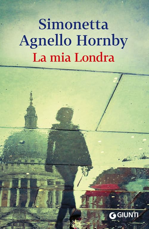 La mia Londra (Scrittori Giunti)