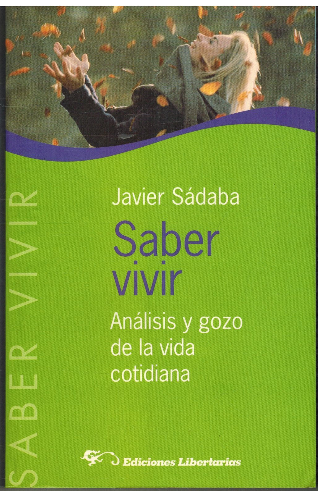Saber vivir: Análisis y gozo de la vida cotidiana: 4